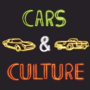 Podcast cover: the words Cars & Culture in green, white and orange neon lettering, with two neon sports cars either side of the ampersand